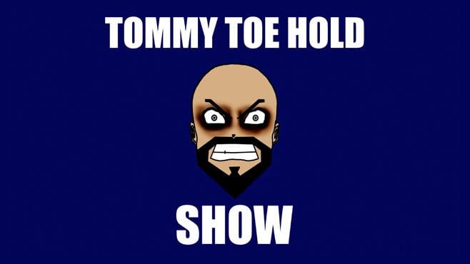 tommy toe hold show